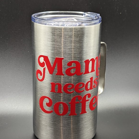 Stainless Steel Travel Coffee Mug Mama Needs Coffee - Picture 2 of 2